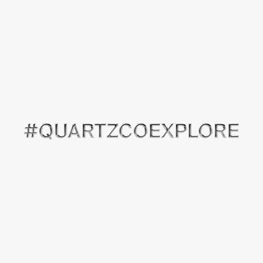 INTRODUCING: QUARTZ CO. EXPLORE